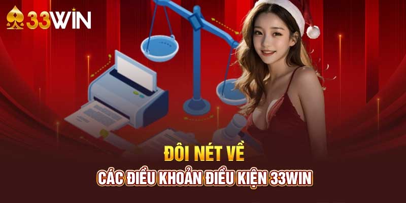 Thông Tin Điều Khoản và Điều Kiện 33Win Mới Nhất 2024